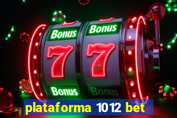 plataforma 1012 bet